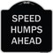 Signmission Designer Series-Speed Humps Ahead, Black & Silver Heavy-Gauge Aluminum, 18" x 18", BS-1818-9887 A-DES-BS-1818-9887 - alternate 1